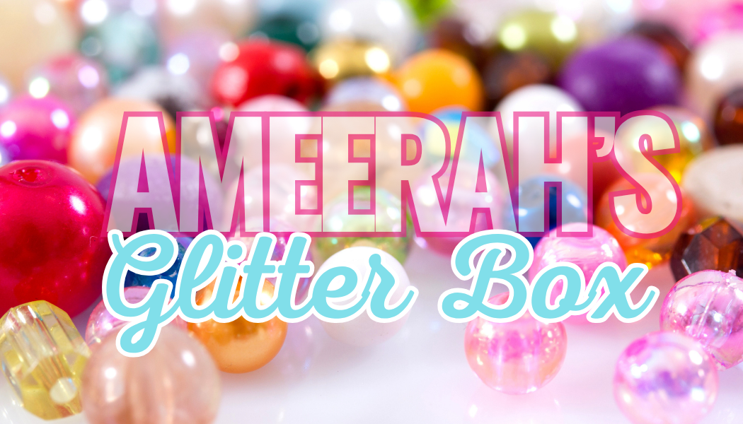 Ameerah's Glitter Box