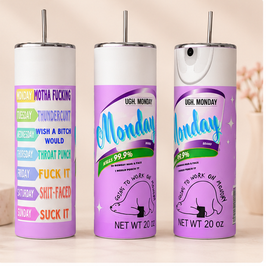 Ugh Monday Tumbler
